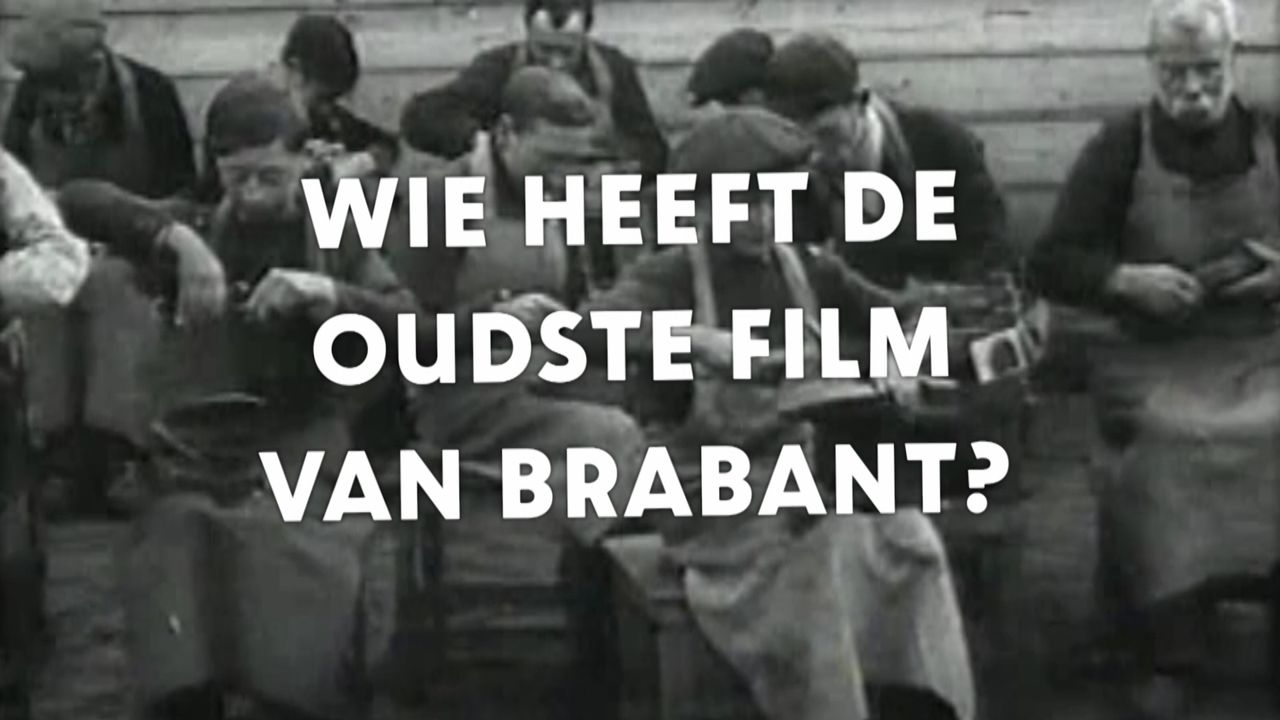Brabant In Beelden zoekt oudste films uit Brabant
