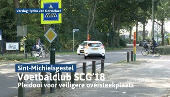 Oversteekplaats bij voetbalclub SCG’18 in Sint-Michielsgestel moet veiliger.